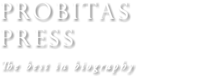 PROBITAS PRESS The best in biography
