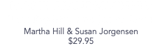 FAERIE GRANDMOTHERS: Tear Registry and Jar of Tears Martha Hill & Susan Jorgensen $29.95
